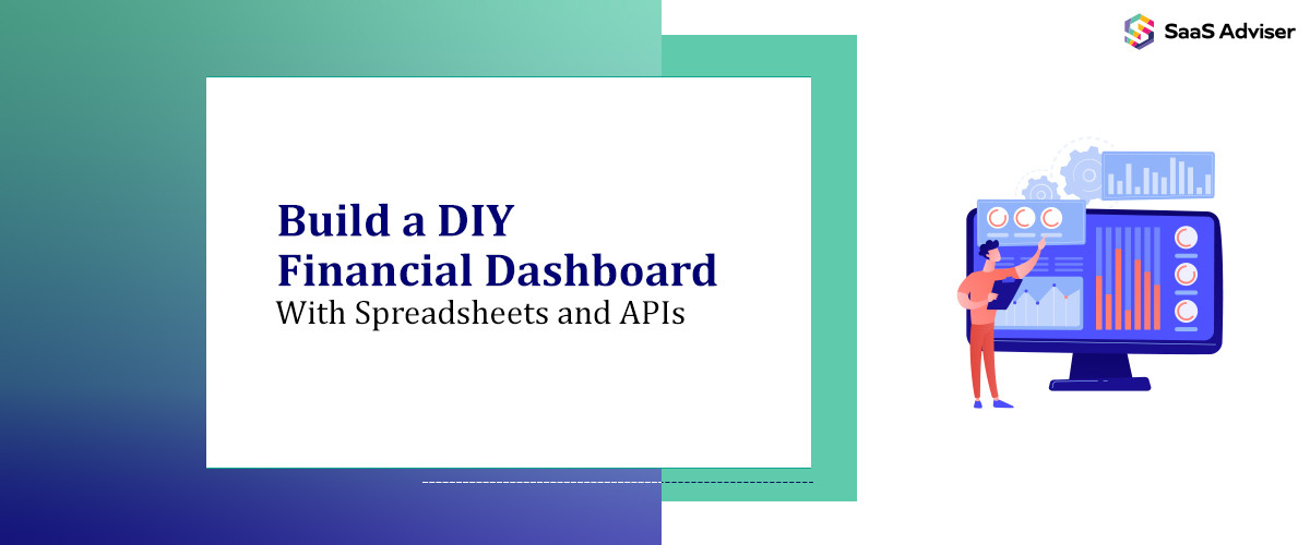 Build a DIY Financial Dashboard with Spreadsheets and APIs